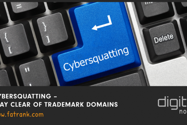Cybersquatting - Stay Clear of Trademark Domains