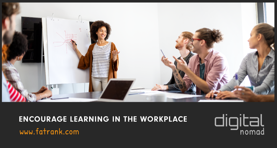 Encourage Learning In The Workplace