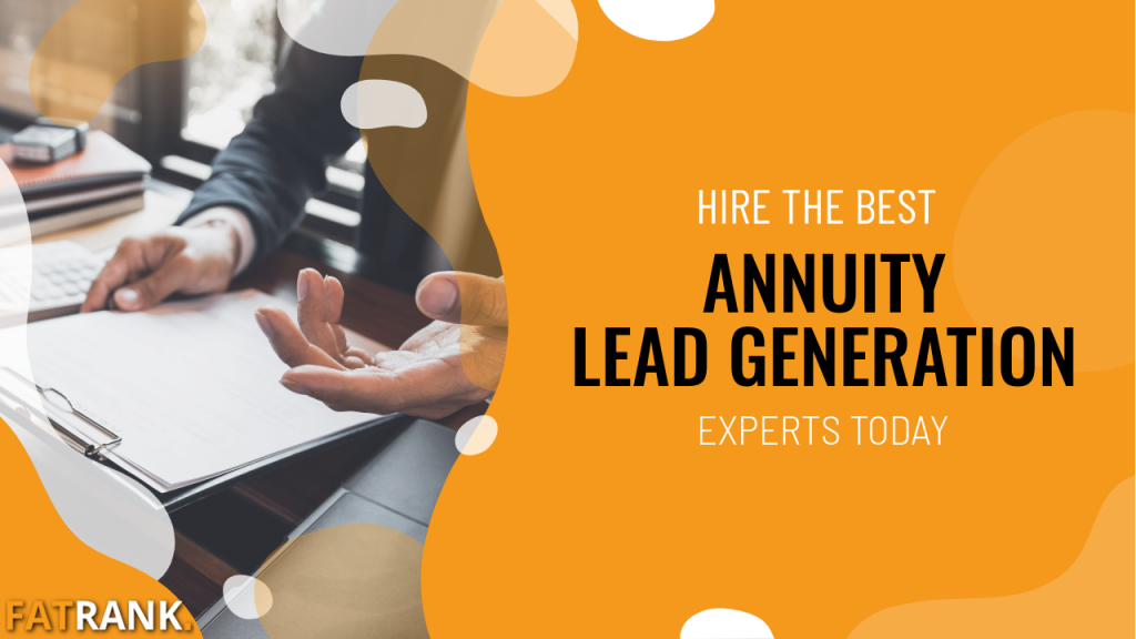 Hire the best annuity lead generation experts today