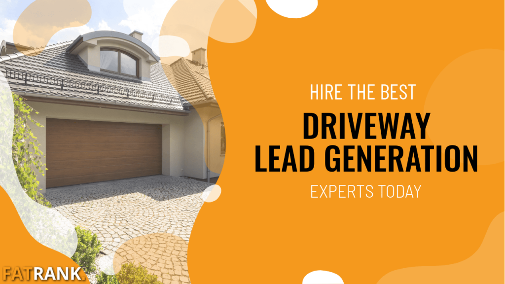 Hire the best driveway lead generation experts today