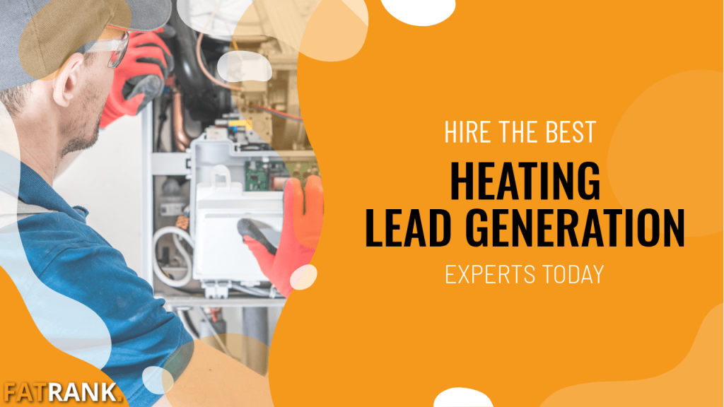 Hire the best heating lead generation experts today