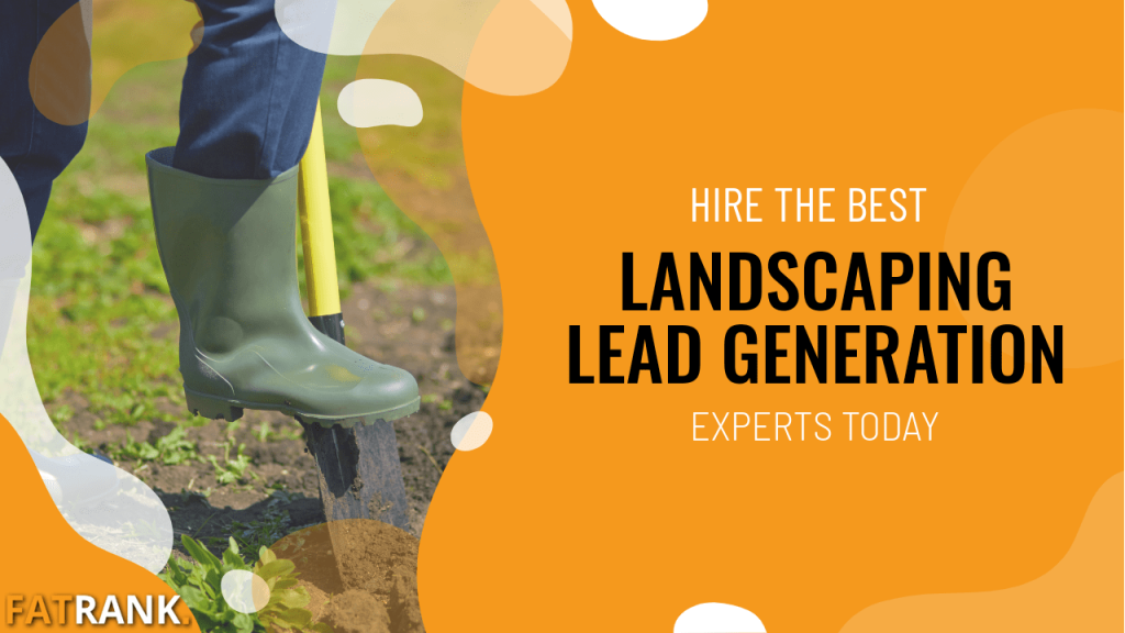 Hire the best landscaping lead generation experts today