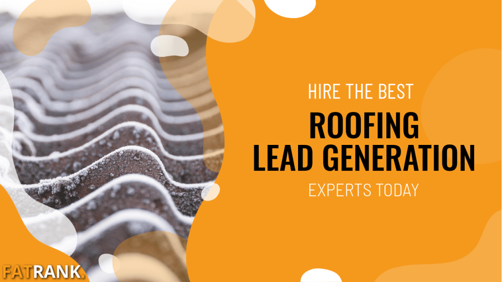 Hire the best roofing lead generation experts today