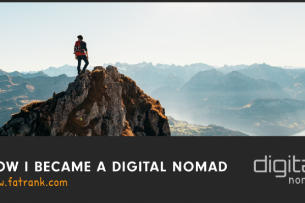 How I Became a Digital Nomad