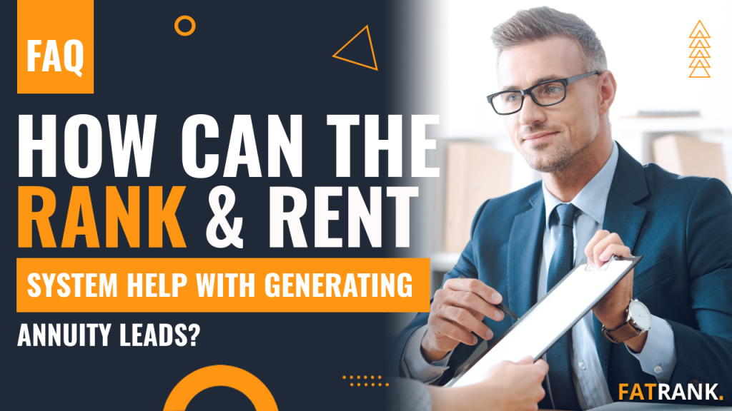 How can the rank & rent system help with generating annuity leads