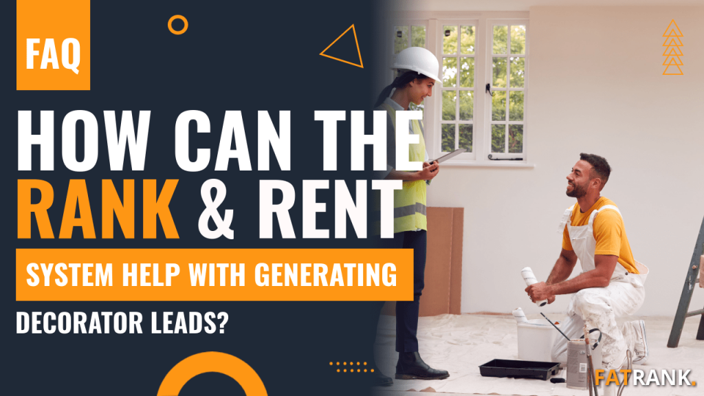 How can the rank & rent system help with generating decorator leads