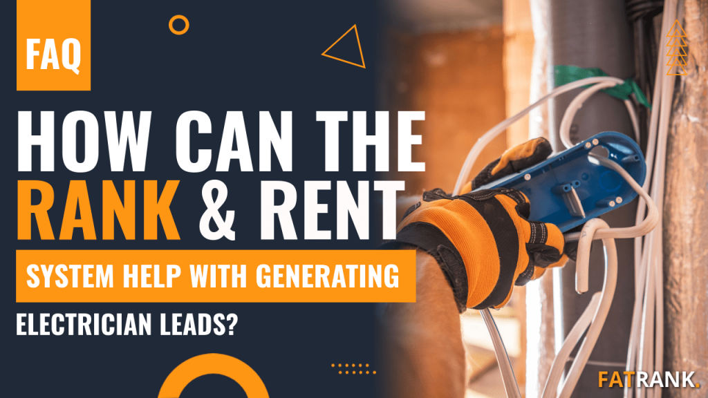 How can the rank & rent system help with generating electrician leads