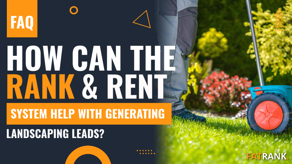 How can the rank & rent system help with generating landscaping leads