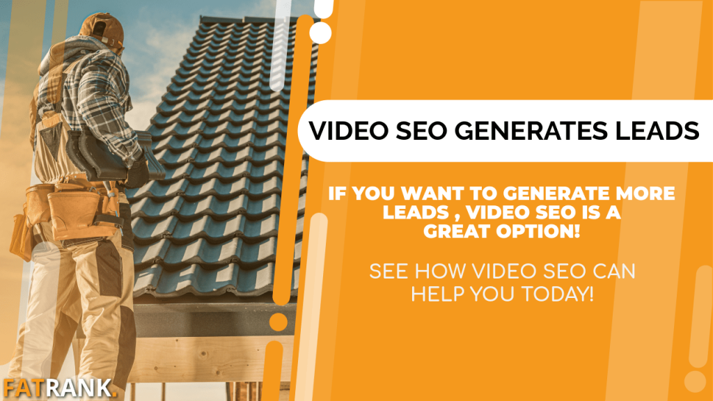 Video SEO Generates roofing leads