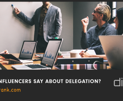 What Influencers Say About Delegation?