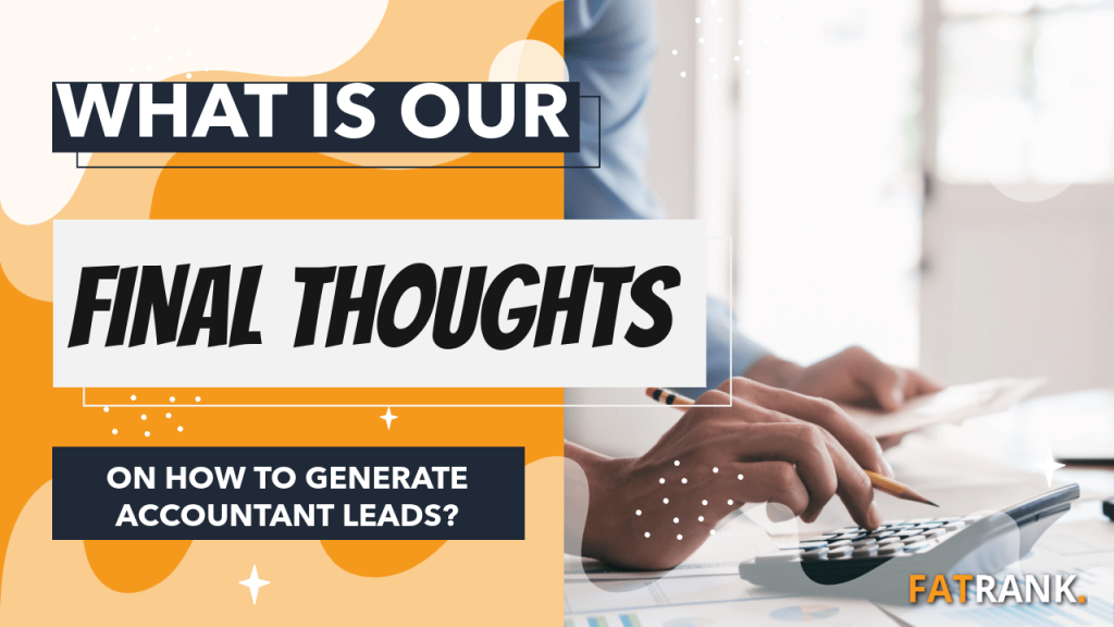 What is our final thoughts on how to generate accountant leads