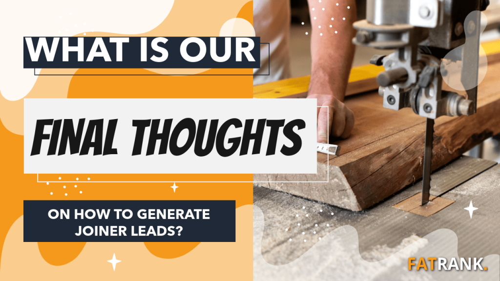 What is our final thoughts on how to generate joiner leads