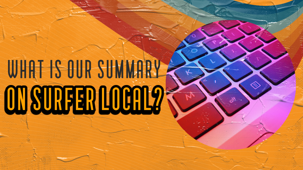 What is our summary on Surfer Local