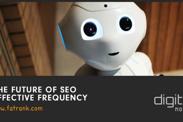 The Future of SEO - Effective Frequency