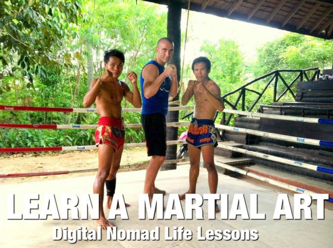 Learn a Martial Art - Digital Nomad Life Lessons