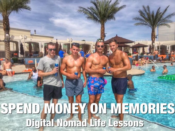 Spend Money on Memories - Digital Nomad Life Lessons